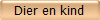 Dier en kind